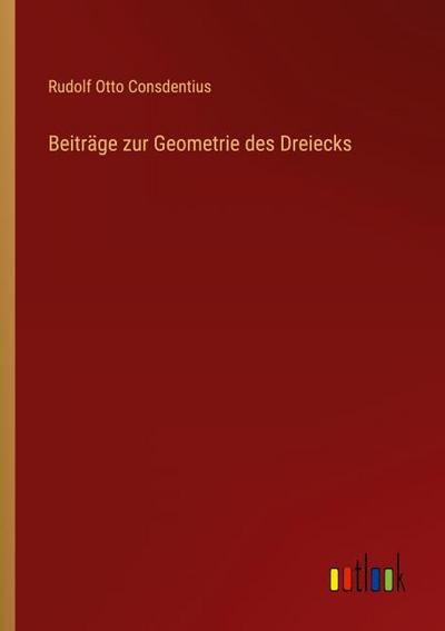 Beiträge zur Geometrie des Dreiecks