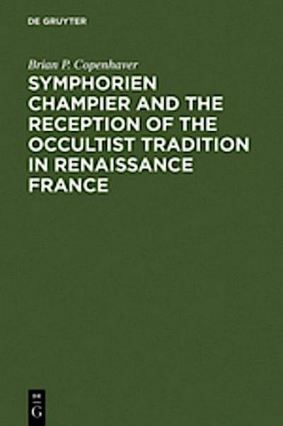 Symphorien Champier and the Reception of the Occultist Tradition in Renaissance France