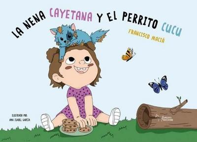 El cuento de la nena Cayetana y el perrito Cucu