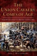 Union Cavalry Comes of Age: Hartwood Church to Brandy Station, 1863