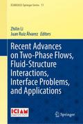 Recent Advances on Two-Phase Flows, Fluid-Structure Interactions, Interface Problems, and Applications