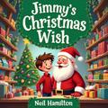 Jimmy’s Christmas Wish