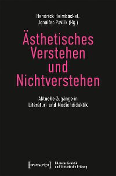 Ästhetisches Verstehen und Nichtverstehen