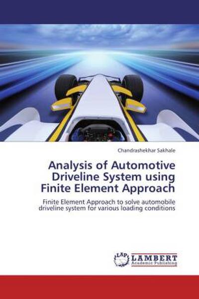 Analysis of Automotive Driveline System using Finite Element Approach