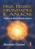 Deus, Deuses, Divindades e Anjos