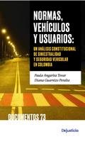 Normas, vehículos y usuarios: un análisis constitucional de la siniestralidad vial y la seguridad vehicular en Colombia