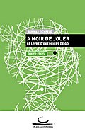 A Noir de Jouer