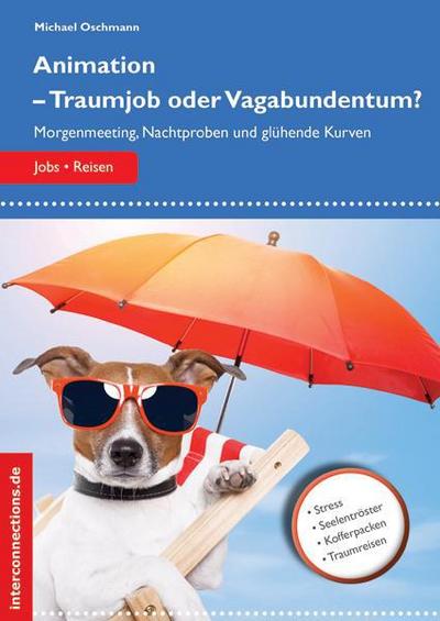 Animateur - Traumjob oder Vagabundentum?