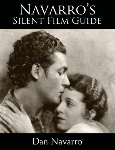 Navarro’s Silent Film Guide