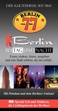 Berlin von 7 bis 7: Berlin bei Tag und Nacht. Essen, trinken, feiern, ausgehen und eine Stadt erleben, die niemals schläft ... Essen, trinken, feiern, ... eine Stadt erleben, die niemals schläft ...