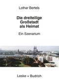 Die dreiteilige Großstadt als Heimat