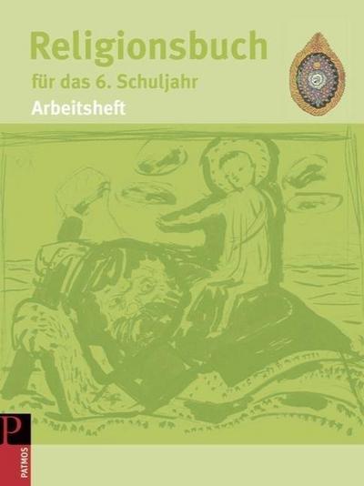 Religionsbuch (Patmos) - Für den katholischen Religionsunterricht - Sekundarstufe I - 6. Schuljahr