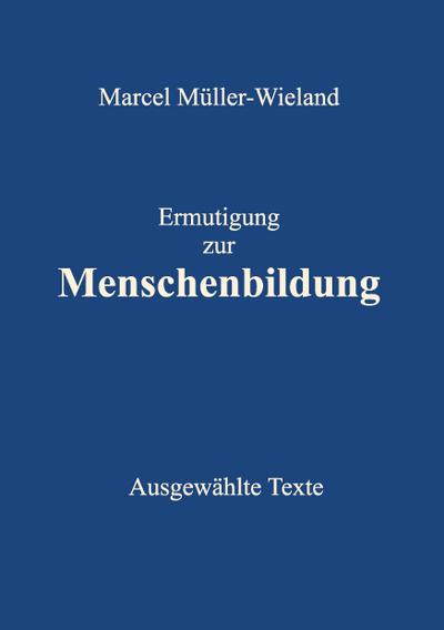 Ermutigung zur Menschenbildung