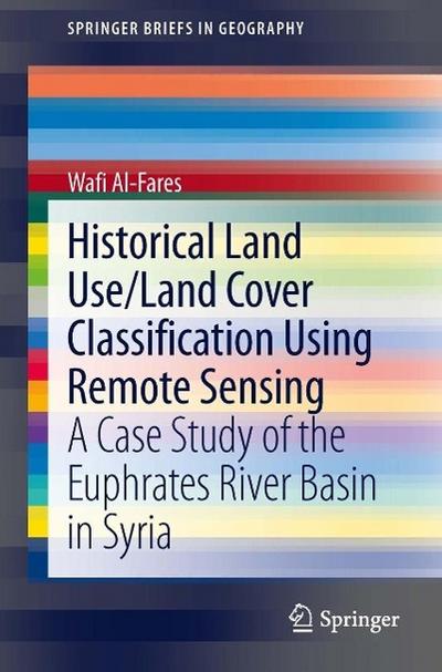 Historical Land Use/Land Cover Classification Using Remote Sensing