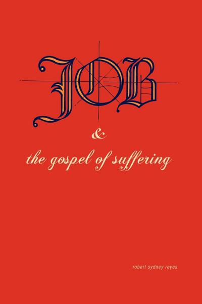 Job & the Gospel of Suffering