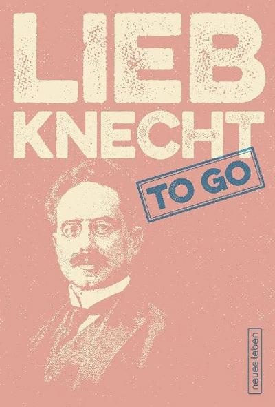 LIEBKNECHT to go 