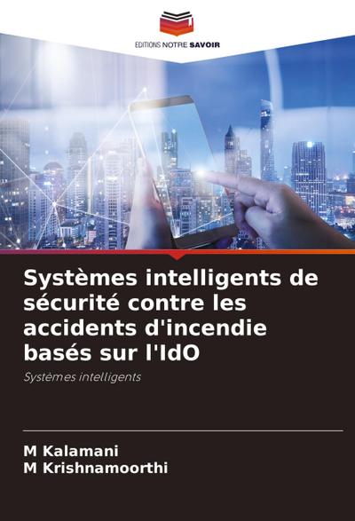 Systèmes intelligents de sécurité contre les accidents d’incendie basés sur l’IdO