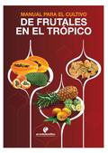 Manual para el cultivo de frutales en el trópico