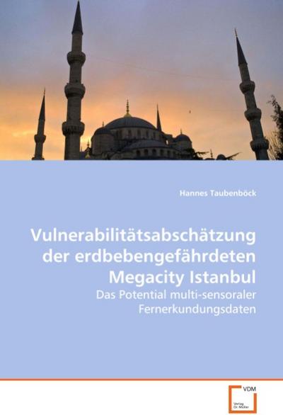 Vulnerabilitätsabschätzung der erdbebengefährdetenMegacity Istanbul