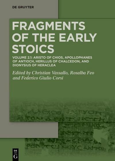 Volume 2.1: Aristo of Chios, Apollophanes of Antioch, Herillus of Chalcedon, and Dionysius of Heraclea
