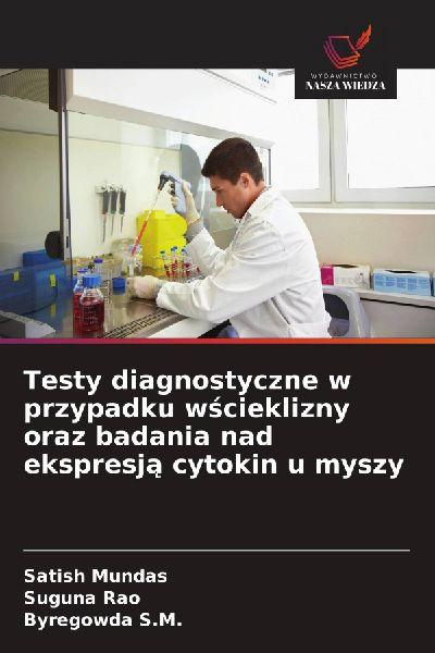 Testy diagnostyczne w przypadku w¿cieklizny oraz badania nad ekspresj¿ cytokin u myszy