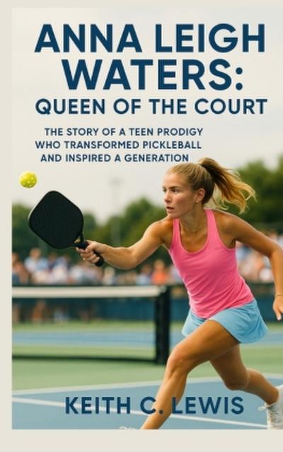 Anna Leigh Waters: Queen of the Court