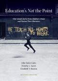 Education’s Not the Point