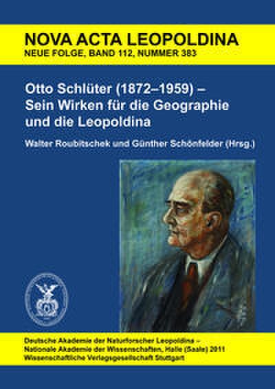 Otto Schlüter (1872-1959) - Sein Wirken für die Geographie und die Leopoldina