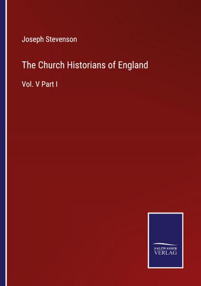 The Church Historians of England