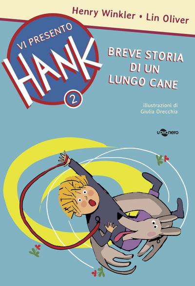 Oliver, L: Breve storia di un lungo cane. Vi presento Hank