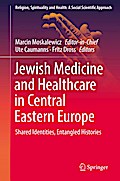 Jewish Medicine and Healthcare in Central Eastern Europe