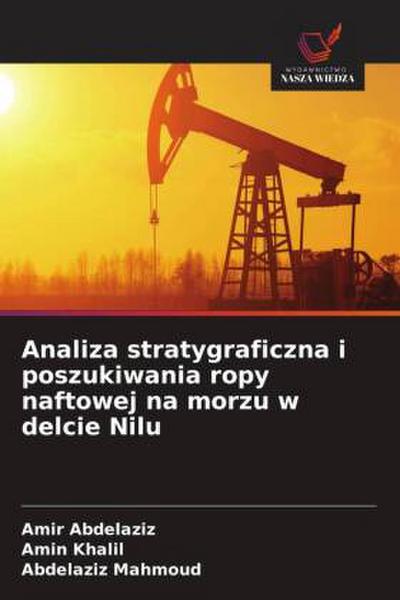 Analiza stratygraficzna i poszukiwania ropy naftowej na morzu w delcie Nilu