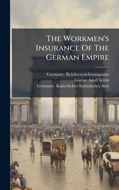 The Workmen’s Insurance Of The German Empire