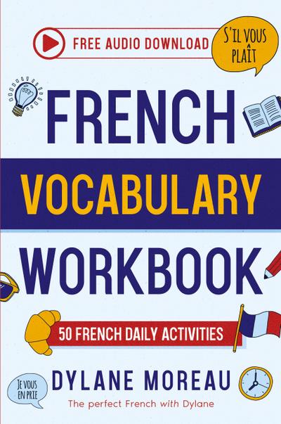 French Vocabulary Workbook - 50 French Vocabulary Activities for Daily Practices