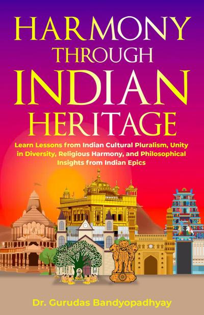 Harmony Through Indian Heritage (Life Skill Mastery, #4)