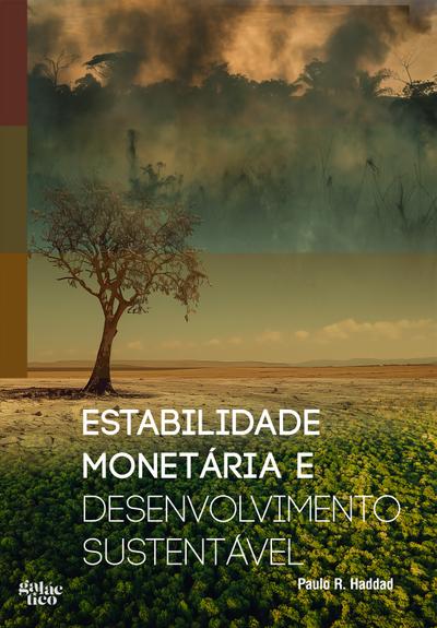 Estabilidade monetária e desenvolvimento sustentável