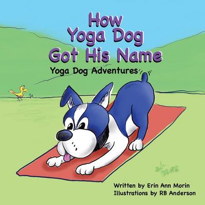 How Yoga Dog Got His Name