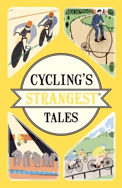 Cycling’s Strangest Tales