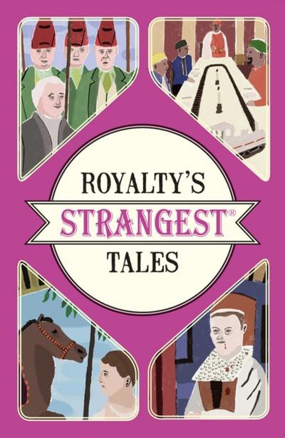 Royalty’s Strangest Tales