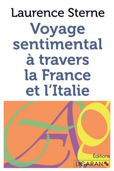 Voyage sentimental à travers la France et l’Italie