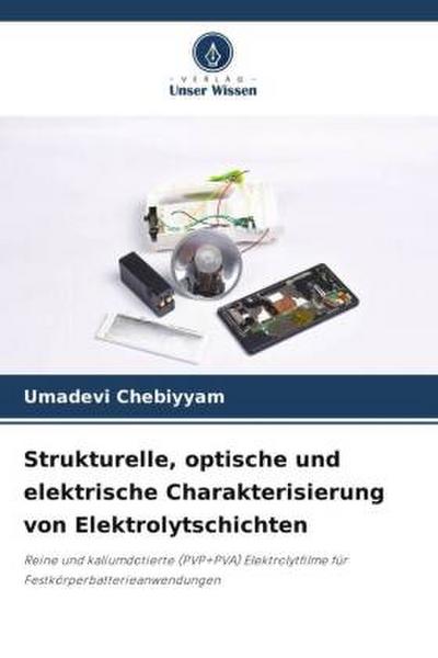 Strukturelle, optische und elektrische Charakterisierung von Elektrolytschichten