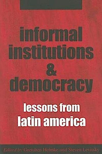 Informal Institutions and Democracy