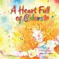 A Heart Full of Colors