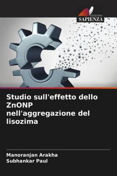 Studio sull’effetto dello ZnONP nell’aggregazione del lisozima