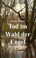 Tod im Wald der Engel