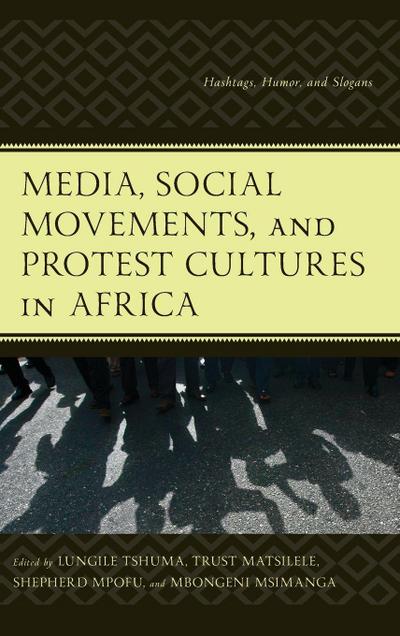 Media, Social Movements, and Protest Cultures in Africa