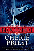 Bloodshot - Cherie Priest
