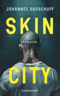 Skin City von Johannes Groschupf | Ebook