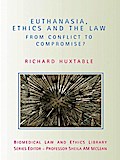 Euthanasia, Ethics and the Law