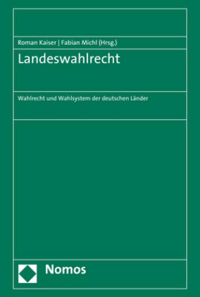 Landeswahlrecht: Wahlrecht und Wahlsystem der deutschen Länder - Fabian Michl